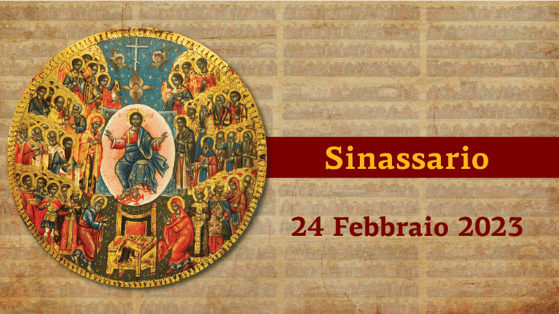 Sinassario | 24 febbraio