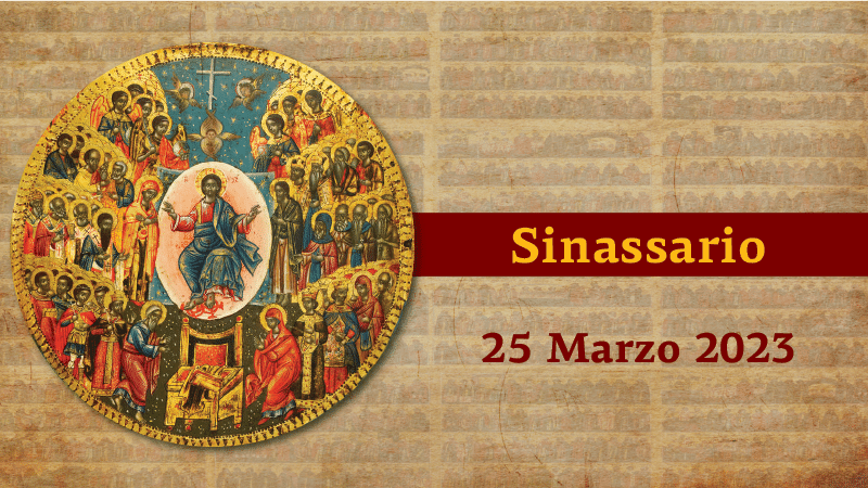 Sinassario | 25 marzo 2023