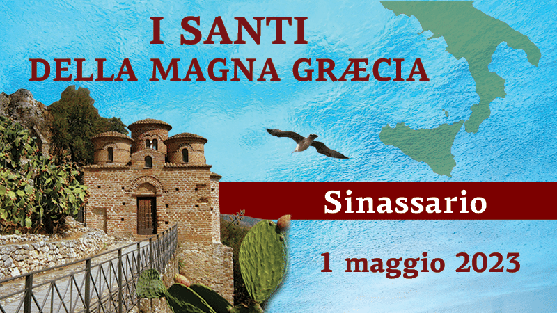 Sinassario dei Santi della Magna Graecia | 1 maggio 2023