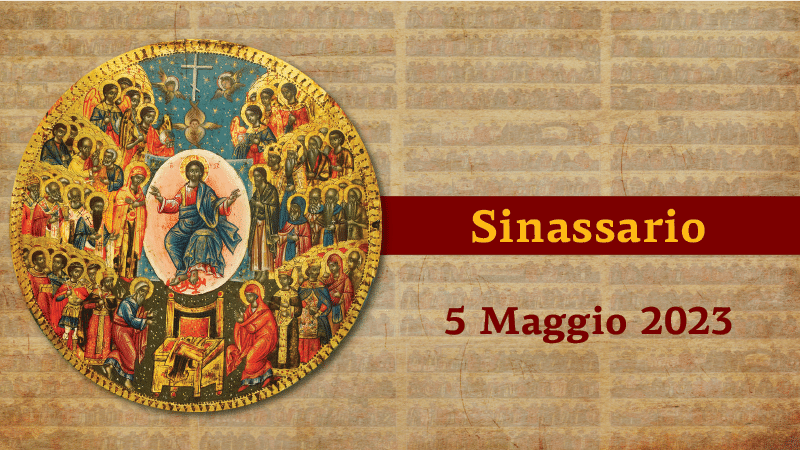 Sinassario | 5 maggio 2023